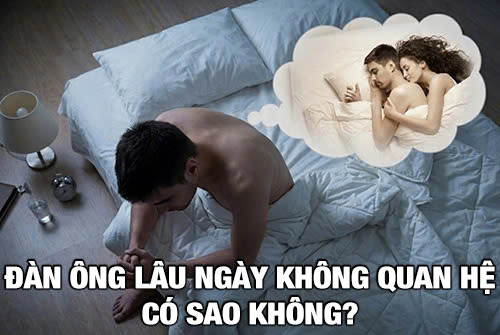 Đàn ông lâu ngày không quan hệ có sao không? Biểu hiện và tác hại